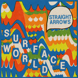 STRAIGHT ARROWS - "Surface World" (ORANGE LP) *PRE-ORDER*