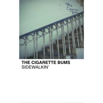 Cigarette Bums - "Sidewalkin" (CASS)