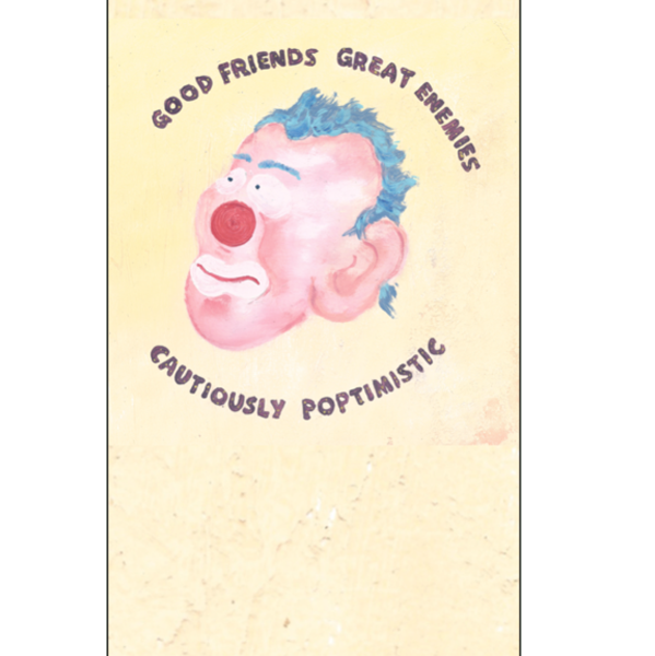 GOOD FRIENDS GREAT ENEMIES - "Cautiously Poptimistic" (CASS)