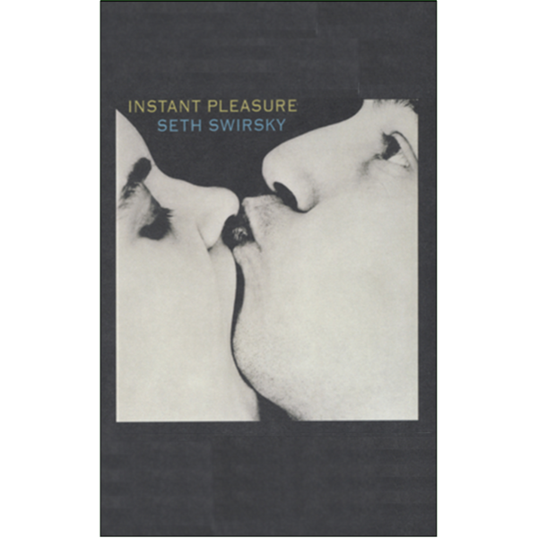 SETH SWIRSKY - "Instant Pleasure" (CASS)