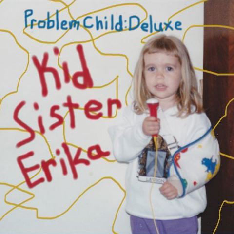 KID SISTER ERIKA - "Problem Child: Deluxe" (CD)