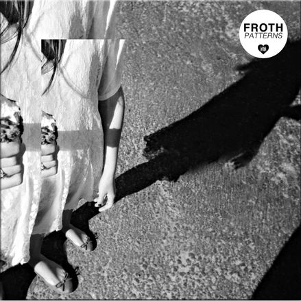 FROTH - "Patterns" (LP) [GREY VINYL]
